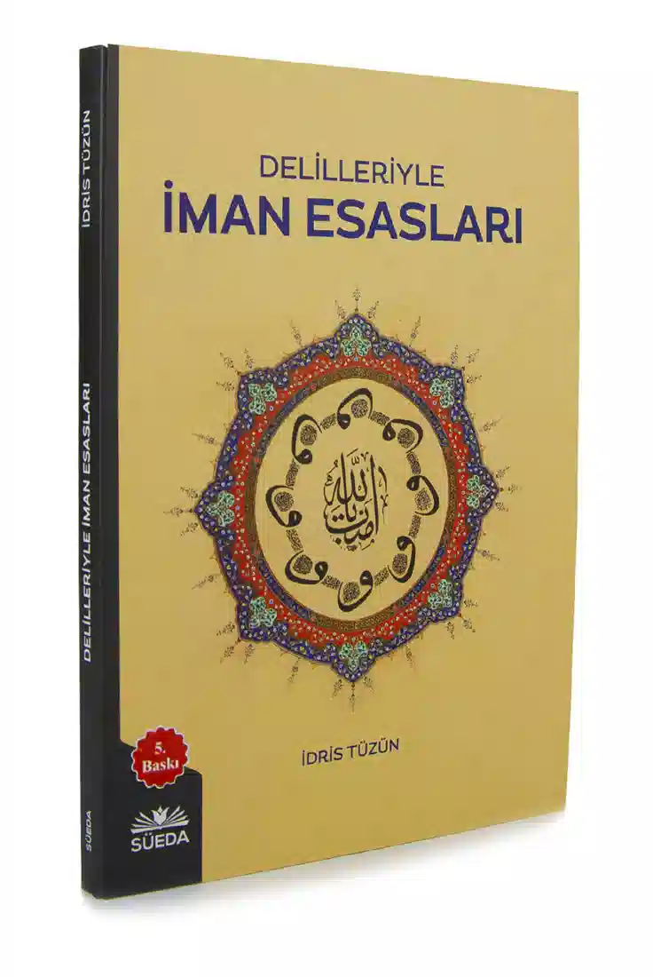Delilleriyle İman Esasları - İdris Tüzün