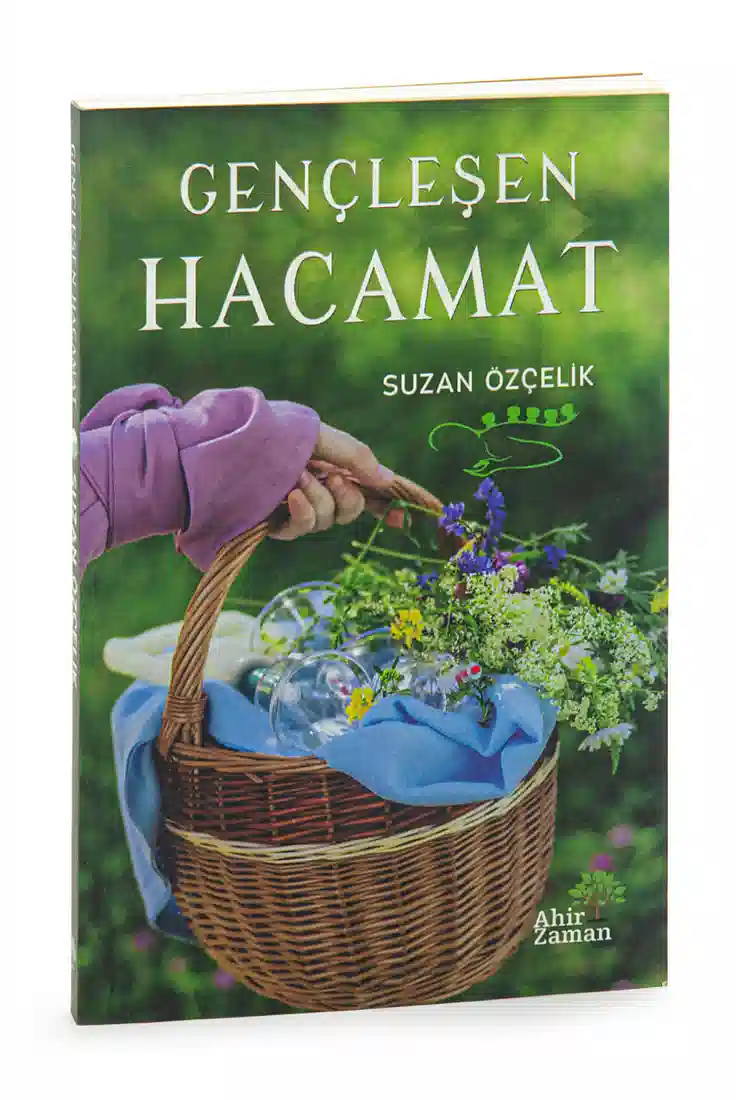 Gençleşen Hacamat Kitabı - Hacamatla İlgili Detaylı Bilgiler