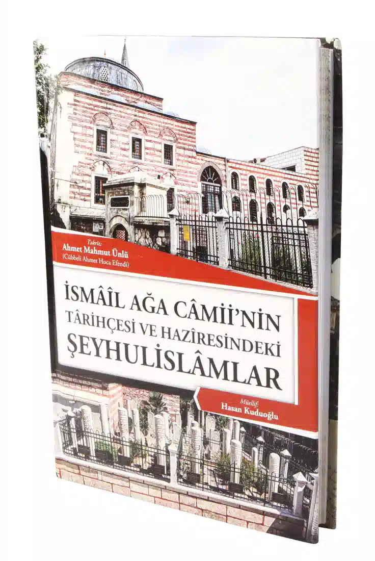 İsmailağa Camiinin Tarihçesi Ve Haziresindeki Şeyhulislamlar